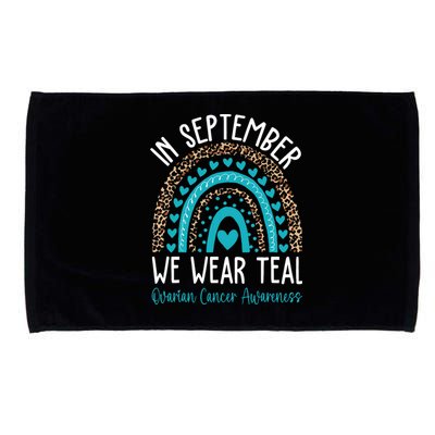 In Sep Tember We Wear Teal Ovarian Cancer Awareness Month Microfiber Hand Towel