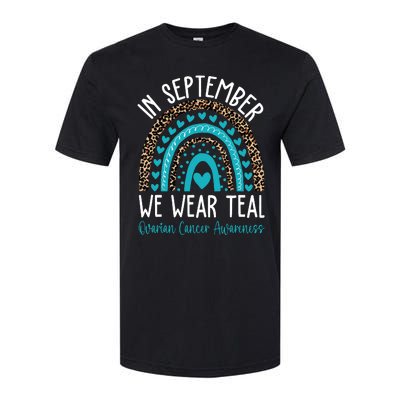 In Sep Tember We Wear Teal Ovarian Cancer Awareness Month Softstyle CVC T-Shirt