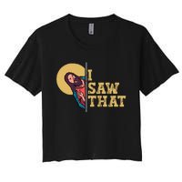 I Saw That Jesus Funny Christian Design Easter Women's Crop Top Tee