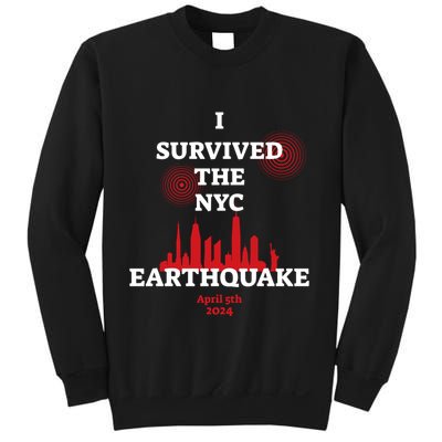 I Survived The Nyc Earthquake 5th April 2024 Sweatshirt