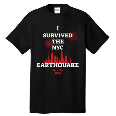 I Survived The Nyc Earthquake 5th April 2024 Tall T-Shirt