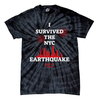 I Survived The Nyc Earthquake 5th April 2024 Tie-Dye T-Shirt