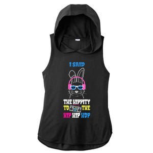 I Said The Hippity To The Hip Hop Bunny Funny Ladies PosiCharge Tri-Blend Wicking Draft Hoodie Tank