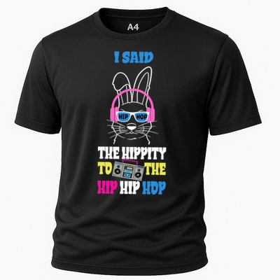 I Said The Hippity To The Hip Hop Bunny Funny Performance Shirt