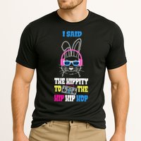 I Said The Hippity To The Hip Hop Bunny Funny Cooling Performance Crew T-Shirt