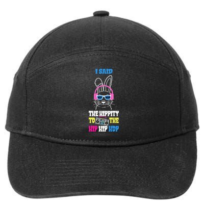 I Said The Hippity To The Hip Hop Bunny Funny 7-Panel Snapback Hat