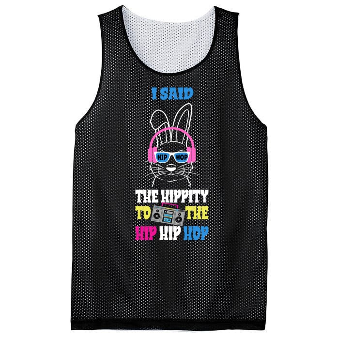 I Said The Hippity To The Hip Hop Bunny Funny Mesh Reversible Basketball Jersey Tank