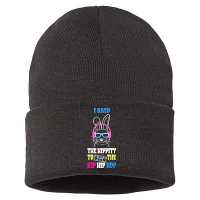 I Said The Hippity To The Hip Hop Bunny Funny Sustainable Knit Beanie