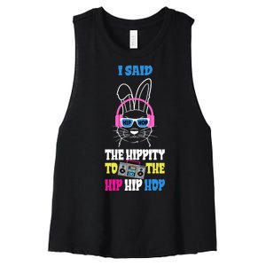 I Said The Hippity To The Hip Hop Bunny Funny Women's Racerback Cropped Tank