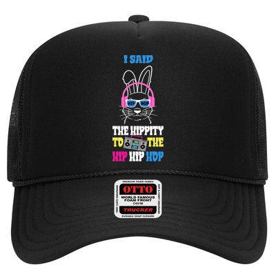 I Said The Hippity To The Hip Hop Bunny Funny Trucker Hat
