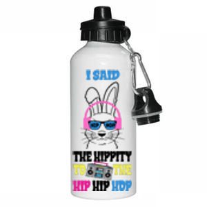 I Said The Hippity To The Hip Hop Bunny Funny Aluminum Water Bottle 