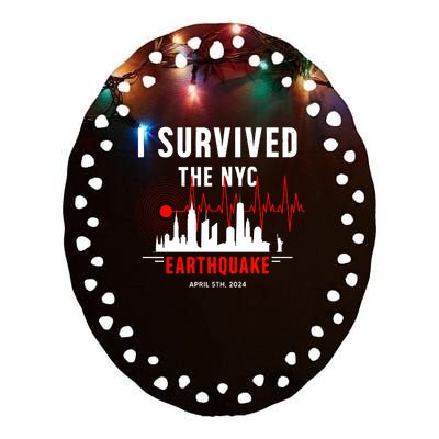 I Survived The Nyc Earthquake 5th April 2024 Ceramic Oval Ornament