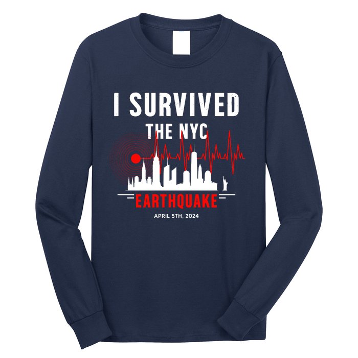 I Survived The Nyc Earthquake 5th April 2024 Long Sleeve Shirt