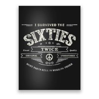 I SURVIVED The SIXTIES TWICE Built In 60s 70th 60th Birthday Poster