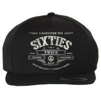 I SURVIVED The SIXTIES TWICE Built In 60s 70th 60th Birthday Wool Snapback Cap