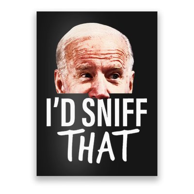 ID Sniff That. Anti Joe Biden Poster