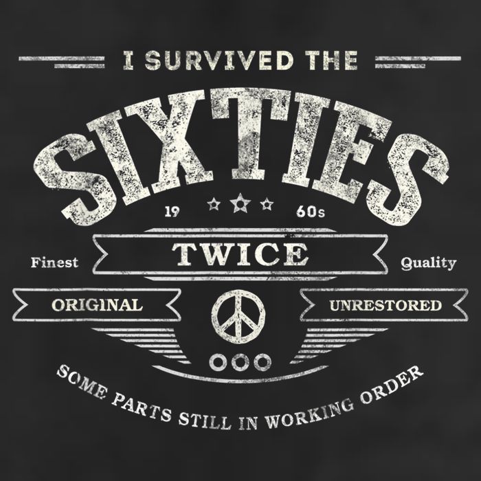 I SURVIVED The SIXTIES TWICE Built In 60s 70th 60th Birthday Cool Comfort Performance Bucket Hat