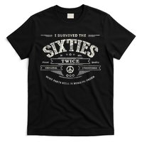I SURVIVED The SIXTIES TWICE Built In 60s 70th 60th Birthday T-Shirt