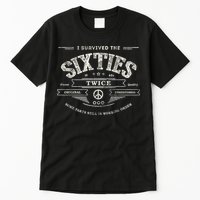 I SURVIVED The SIXTIES TWICE Built In 60s 70th 60th Birthday Tall T-Shirt