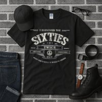 I SURVIVED The SIXTIES TWICE Built In 60s 70th 60th Birthday Tall T-Shirt