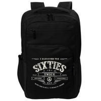 I SURVIVED The SIXTIES TWICE Built In 60s 70th 60th Birthday Impact Tech Backpack