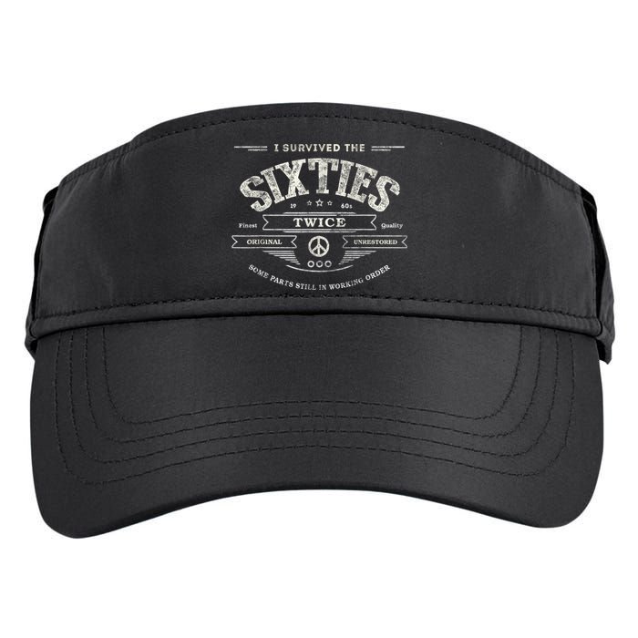 I SURVIVED The SIXTIES TWICE Built In 60s 70th 60th Birthday Adult Drive Performance Visor