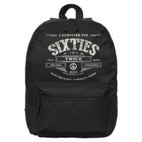 I SURVIVED The SIXTIES TWICE Built In 60s 70th 60th Birthday 16 in Basic Backpack