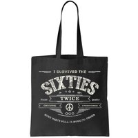 I SURVIVED The SIXTIES TWICE Built In 60s 70th 60th Birthday Bag