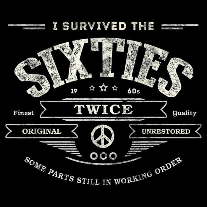 I SURVIVED The SIXTIES TWICE Built In 60s 70th 60th Birthday Poster