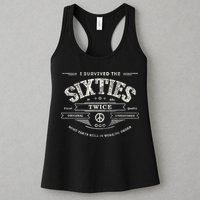 I SURVIVED The SIXTIES TWICE Built In 60s 70th 60th Birthday Womens Tank Top