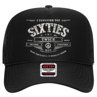 I SURVIVED The SIXTIES TWICE Built In 60s 70th 60th Birthday Trucker Hat
