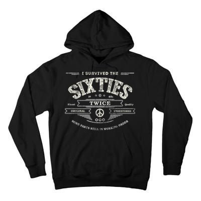 I SURVIVED The SIXTIES TWICE Built In 60s 70th 60th Birthday Tall Hoodie