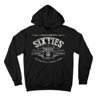 I SURVIVED The SIXTIES TWICE Built In 60s 70th 60th Birthday Tall Hoodie