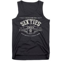 I SURVIVED The SIXTIES TWICE Built In 60s 70th 60th Birthday Tank Top