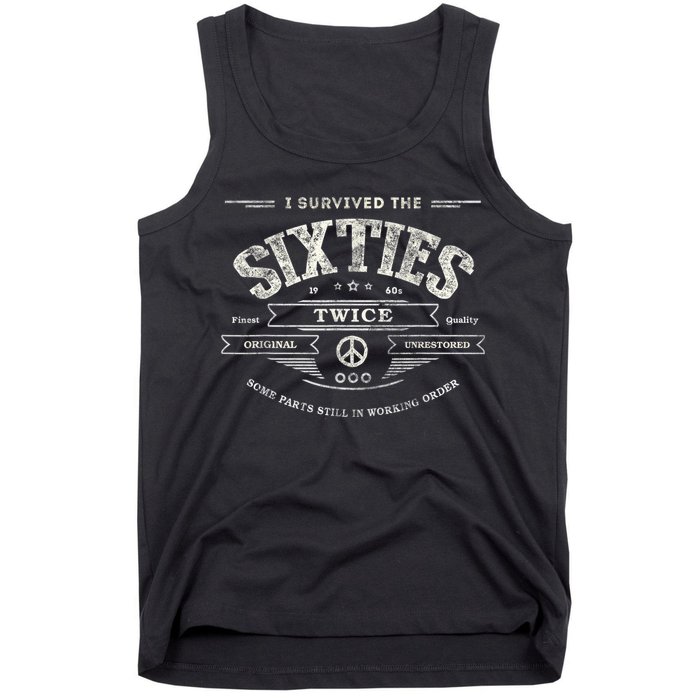 I SURVIVED The SIXTIES TWICE Built In 60s 70th 60th Birthday Tank Top