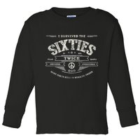 I SURVIVED The SIXTIES TWICE Built In 60s 70th 60th Birthday Toddler Long Sleeve Shirt