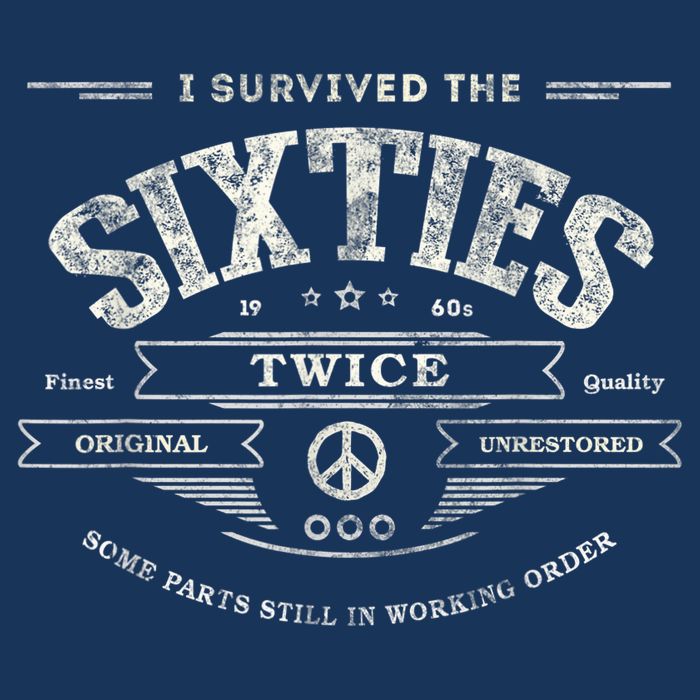 I SURVIVED The SIXTIES TWICE Built In 60s 70th 60th Birthday Infant Baby Jersey Bodysuit