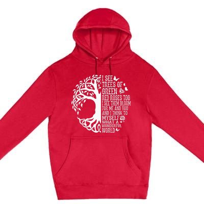 I See Trees Of Green Red Roses Too What A Wonderful World Premium Pullover Hoodie