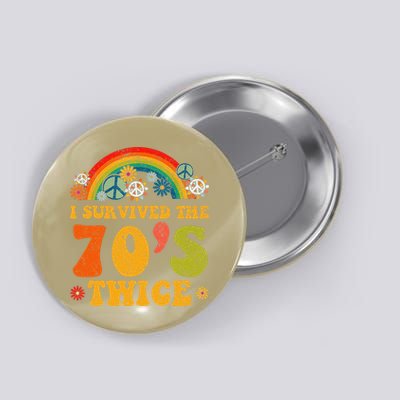 I Survived the 70s Twice Funny 90th Birthday Retro Button