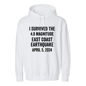 I Survived The April 5 East Coast Earthquake 2024 Garment-Dyed Fleece Hoodie