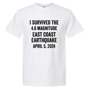 I Survived The April 5 East Coast Earthquake 2024 Garment-Dyed Heavyweight T-Shirt