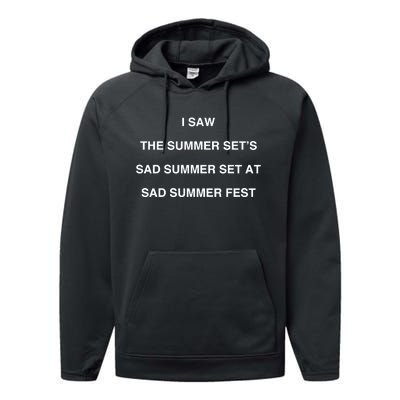 I Saw The Summer SetS Sad Summer Set At Sad Summer Fest Performance Fleece Hoodie