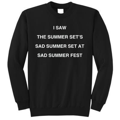 I Saw The Summer SetS Sad Summer Set At Sad Summer Fest Sweatshirt