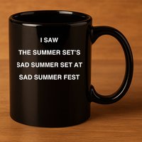 I Saw The Summer SetS Sad Summer Set At Sad Summer Fest 11oz C Handle Ceramic Mug