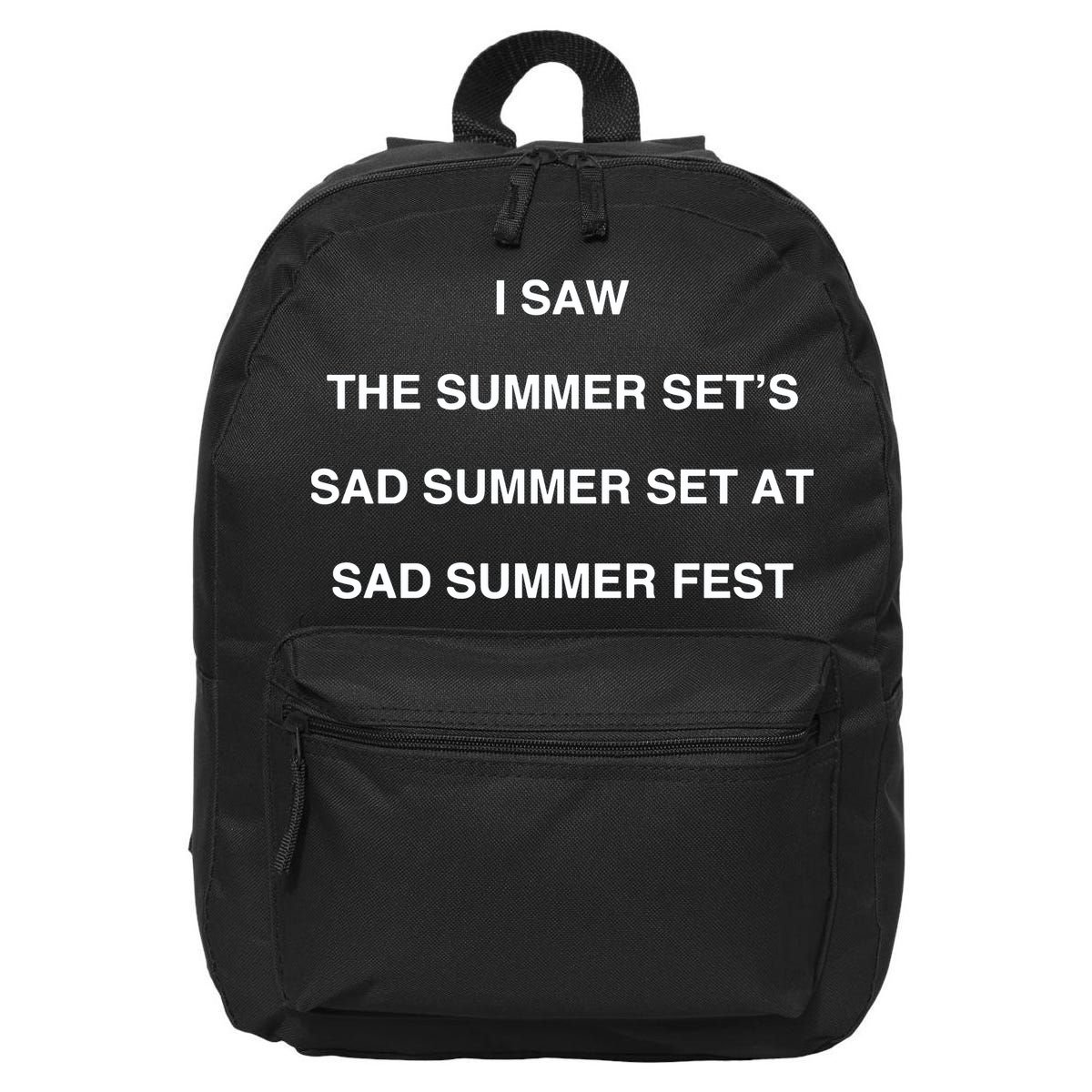 I Saw The Summer SetS Sad Summer Set At Sad Summer Fest 16 in Basic Backpack