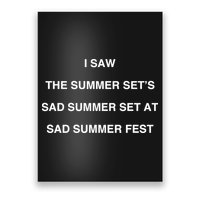 I Saw The Summer SetS Sad Summer Set At Sad Summer Fest Poster