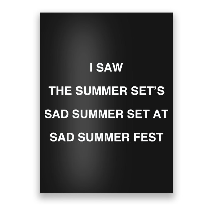 I Saw The Summer SetS Sad Summer Set At Sad Summer Fest Poster