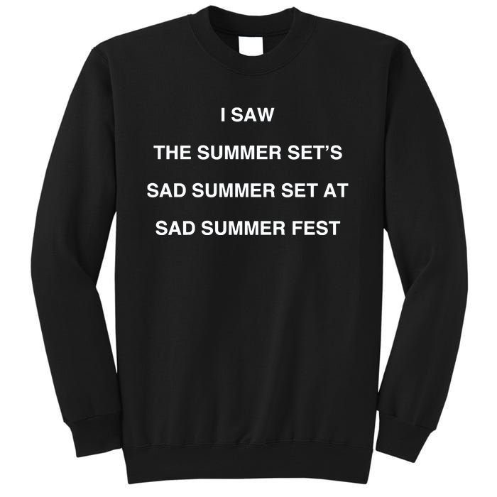 I Saw The Summer SetS Sad Summer Set At Sad Summer Fest Tall Sweatshirt