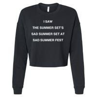 I Saw The Summer SetS Sad Summer Set At Sad Summer Fest Cropped Pullover Crew