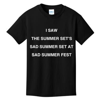 I Saw The Summer SetS Sad Summer Set At Sad Summer Fest Kids T-Shirt